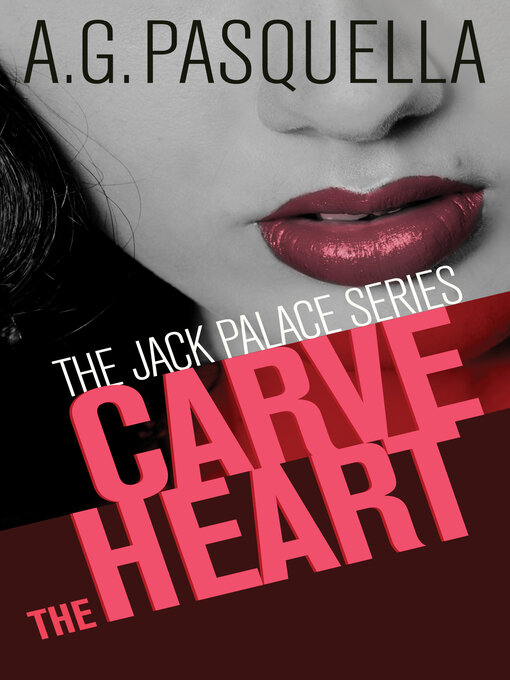 Title details for Carve the Heart by A.G. Pasquella - Available